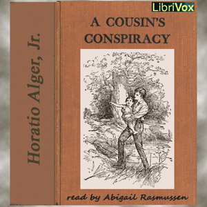 A Cousin's Conspiracy - Horatio Alger, Jr. - Free Audio Books Online Audiobooks in English