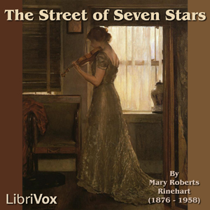 The Street of Seven Stars - Mary Roberts Rinehart - Free Audio Books Online Audiobooks in English