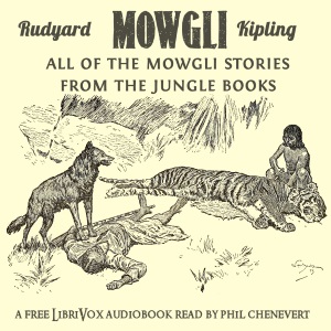 Mowgli: All of the Mowgli Stories from the Jungle Books - Rudyard Kipling - Free Audio Books Online Audiobooks in English