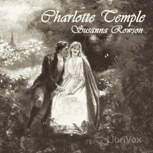 Charlotte Temple - Susanna Rowson - Free Audio Books Online Audiobooks in English