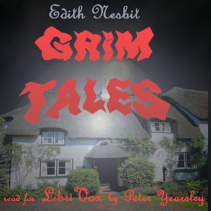 Grim Tales - E. Nesbit - Free Audio Books Online Audiobooks in English