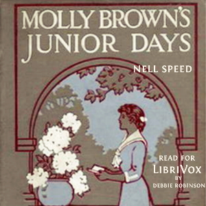 Molly Brown's Junior Days - Nell Speed - Free Audio Books Online Audiobooks in English