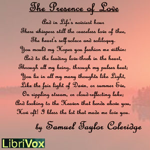The Presence of Love - Samuel Taylor Coleridge - Free Audio Books Online Audiobooks in English