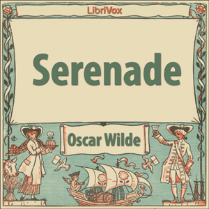 Serenade - Oscar Wilde - Free Audio Books Online Audiobooks in English