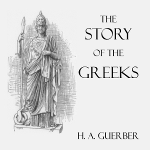 The Story of the Greeks - H. A. GUERBER - Free Audio Books Online Audiobooks in English