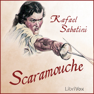 Scaramouche - Rafael Sabatini - Free Audio Books Online Audiobooks in English