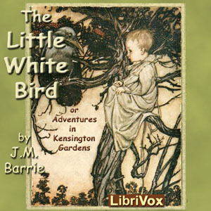 The Little White Bird - J. M. Barrie - Free Audio Books Online Audiobooks in English