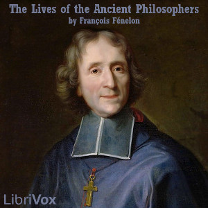 The Lives of the Ancient Philosophers - François FÉNELON - Free Audio Books Online Audiobooks in English
