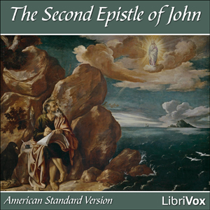 Bible (ASV) NT 24: 2 John - American Standard Version - Free Audio Books Online Audiobooks in English