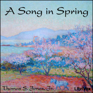 A Song in Spring - Thomas S. JONES JR. - Free Audio Books Online Audiobooks in English