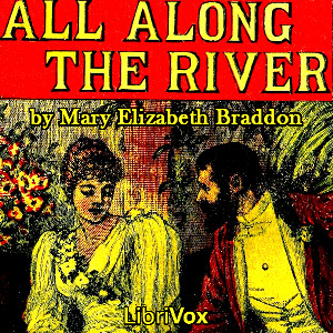 All Along The River - Mary Elizabeth Braddon - Free Audio Books Online Audiobooks in English