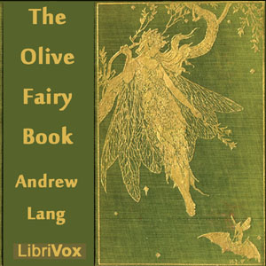 The Olive Fairy Book - Andrew Lang - Free Audio Books Online Audiobooks in English