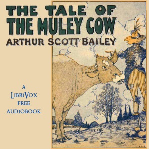 The Tale of Muley Cow - Arthur Scott Bailey - Free Audio Books Online Audiobooks in English
