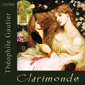 Clarimonde (or La Morte Amoreuse) - Théophile Gautier - Free Audio Books Online Audiobooks in English