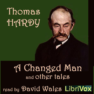 A Changed Man And Other Tales - Thomas Hardy - Free Audio Books Online Audiobooks in English