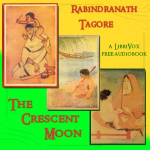 The Crescent Moon - Rabindranath Tagore - Free Audio Books Online Audiobooks in English