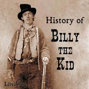 History of Billy the Kid - Charles A. SIRINGO - Free Audio Books Online Audiobooks in English