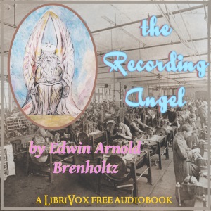 The Recording Angel - Edwin Arnold BRENHOLTZ - Free Audio Books Online Audiobooks in English