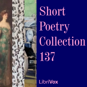 Short Poetry Collection 137 - Various - Free Audio Books Online Audiobooks in English