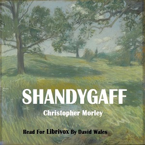 Shandygaff - Christopher Morley - Free Audio Books Online Audiobooks in English