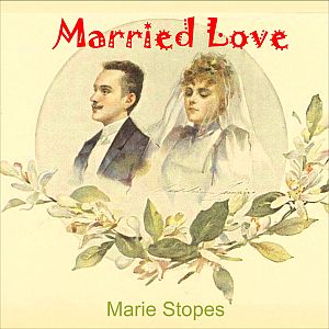 Married Love - Marie STOPES - Free Audio Books Online Audiobooks in English