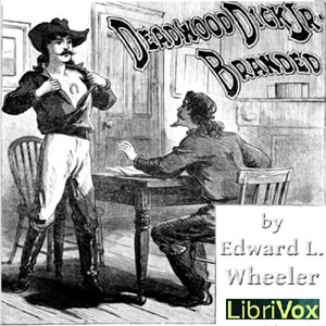 Deadwood Dick Jr.  Branded - Edward L. Wheeler - Free Audio Books Online Audiobooks in English