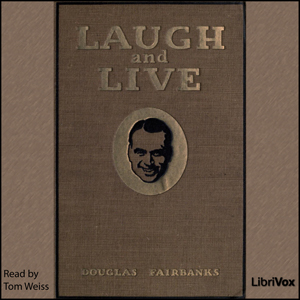 Laugh and Live - Douglas, Sr. FAIRBANKS - Free Audio Books Online Audiobooks in English