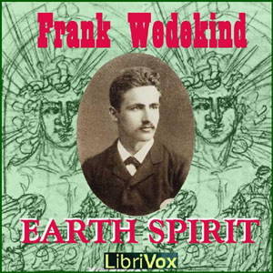 Earth Spirit - Frank WEDEKIND - Free Audio Books Online Audiobooks in English