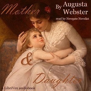 Mother and Daughter - Augusta WEBSTER - Free Audio Books Online Audiobooks in English