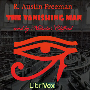 The Vanishing Man - R. Austin Freeman - Free Audio Books Online Audiobooks in English