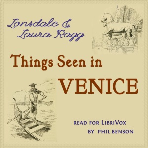 Things Seen in Venice - Lonsdale RAGG - Free Audio Books Online Audiobooks in English