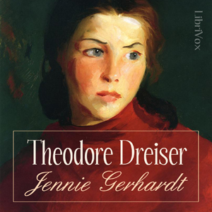 Jennie Gerhardt - Theodore DREISER - Free Audio Books Online Audiobooks in English