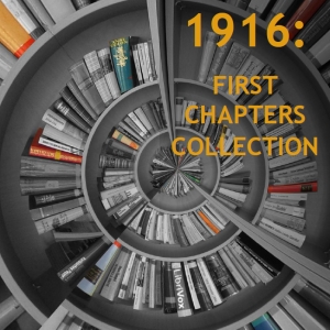1916: First Chapters Collection - Various - Free Audio Books Online Audiobooks in English