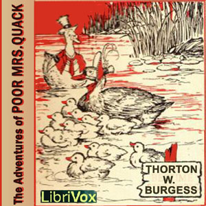 The Adventures of Poor Mrs. Quack - Thornton W. Burgess - Free Audio Books Online Audiobooks in English