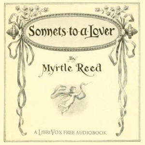 Sonnets to a Lover - Myrtle Reed - Free Audio Books Online Audiobooks in English