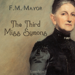 The Third Miss Symons - F. M. MAYOR - Free Audio Books Online Audiobooks in English