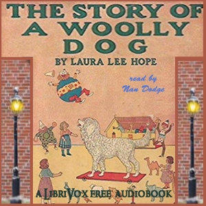 The Story of a Woolly Dog - Laura Lee Hope - Free Audio Books Online Audiobooks in English