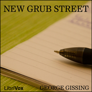 New Grub Street - George Gissing - Free Audio Books Online Audiobooks in English
