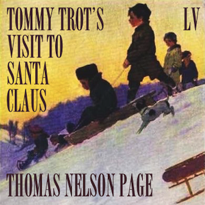 Tommy Trot's Visit to Santa Claus - Thomas Nelson Page - Free Audio Books Online Audiobooks in English