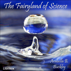 The Fairyland of Science - Arabella B. Buckley - Free Audio Books Online Audiobooks in English