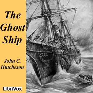 The Ghost Ship - John C. HUTCHESON - Free Audio Books Online Audiobooks in English