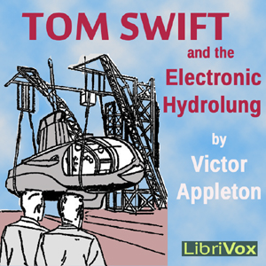 Tom Swift and the Electronic Hydrolung - Victor Appleton - Free Audio Books Online Audiobooks in English