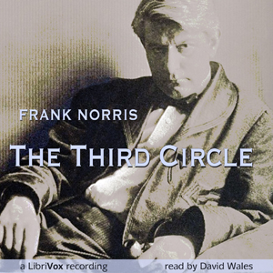 The Third Circle - Frank Norris - Free Audio Books Online Audiobooks in English