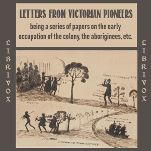 Letters from Victorian Pioneers - Various - Free Audio Books Online Audiobooks in English