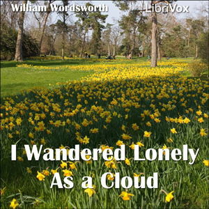 I Wandered Lonely as a Cloud - William Wordsworth - Free Audio Books Online Audiobooks in English