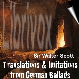 Translations & Imitations of German Ballads - Sir Walter Scott - Free Audio Books Online Audiobooks in English