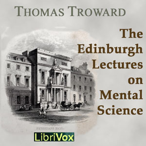 The Edinburgh Lectures on Mental Science - Thomas TROWARD - Free Audio Books Online Audiobooks in English