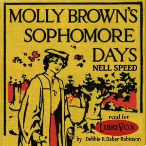 Molly Brown's Sophomore Days - Nell Speed - Free Audio Books Online Audiobooks in English