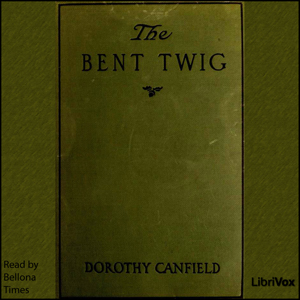 The Bent Twig - Dorothy Canfield Fisher - Free Audio Books Online Audiobooks in English