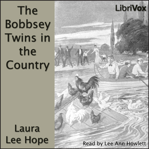The Bobbsey Twins in the Country - Laura Lee Hope - Free Audio Books Online Audiobooks in English